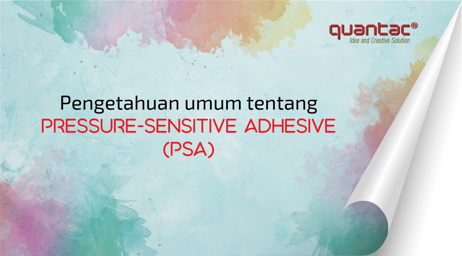 Pengetahuan Umum Tentang PRESSURE-SENSITIVE ADHESIVE (PSA)
