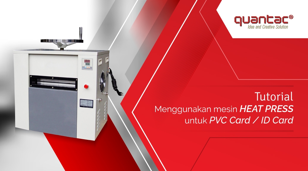 Cara Menggunakan Mesin Heat Press ID Card/PVC Card