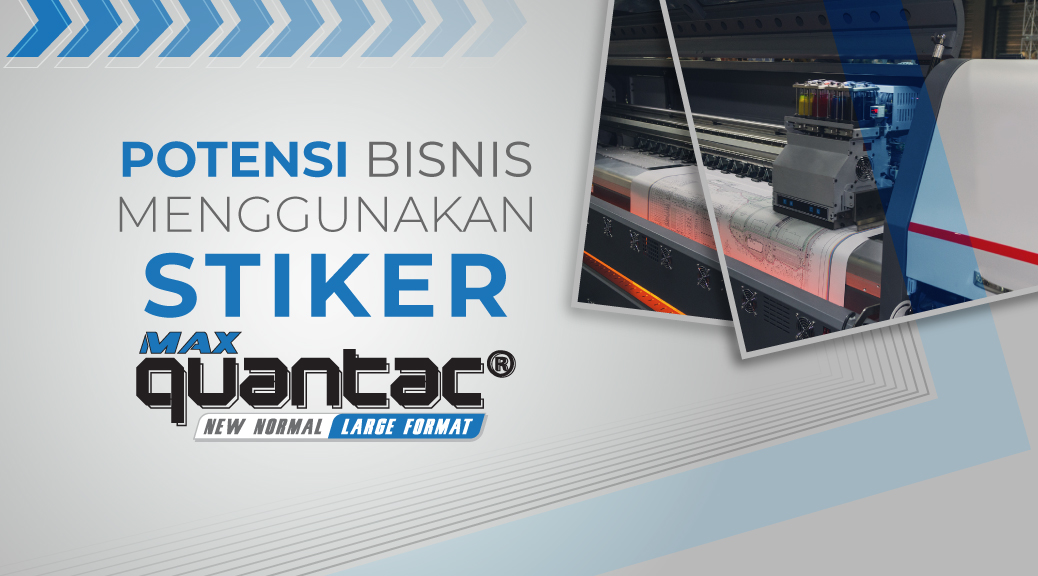 Potensi Bisnis Menggunakan Stiker QUANTAC® MAX