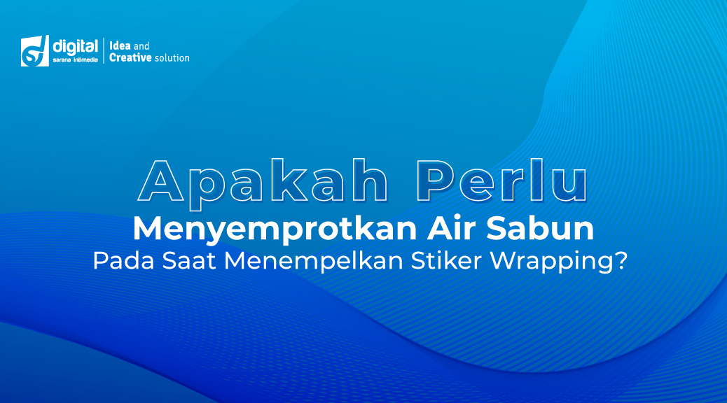 Apakah Perlu Menyemprotkan Air Sabun Pada Saat Menempelkan Stiker Wrapping?